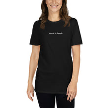 Load image into Gallery viewer, Black is Equal Short-Sleeve Unisex T-Shirt