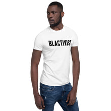 Load image into Gallery viewer, Blactivist Unisex T-Shirt White