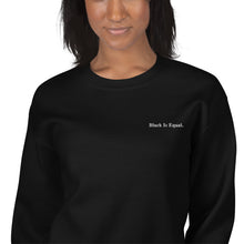 Load image into Gallery viewer, Black is Equal Unisex Sweatshirt