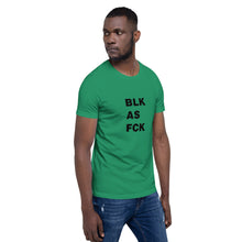 Load image into Gallery viewer, BLK AS FCK Unisex T-Shirt