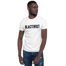 Load image into Gallery viewer, Blactivist Unisex T-Shirt White
