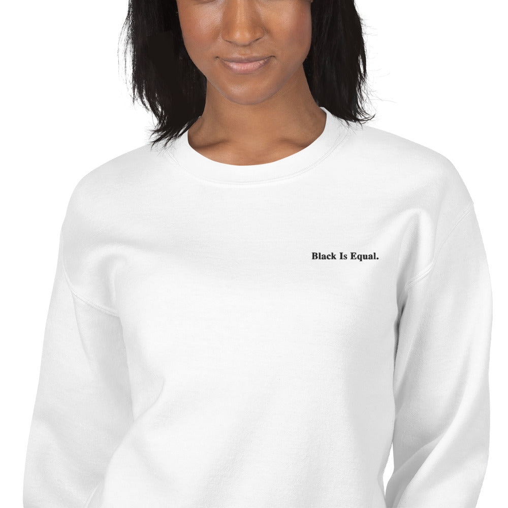 Black is Equal Unisex Sweatshirt White