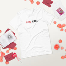 Load image into Gallery viewer, Love Black Unisex T-Shirt
